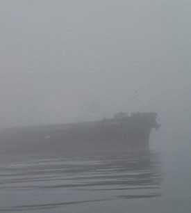 Nothing quite like having a large ship on a crossing course appear unexpectedly out of the fog.